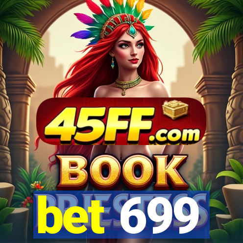 bet 699